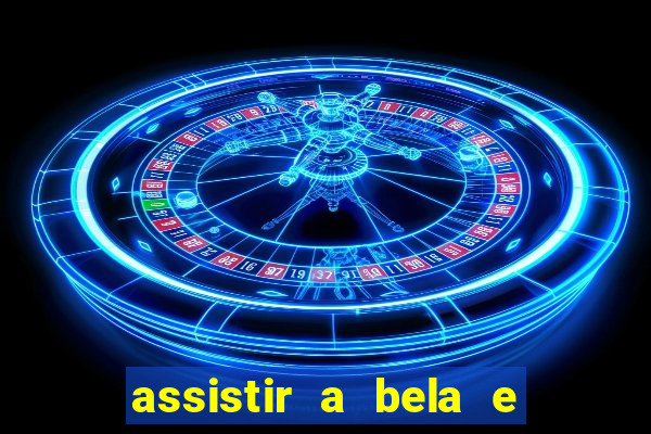 assistir a bela e a fera (2014 completo dublado mega filmes)